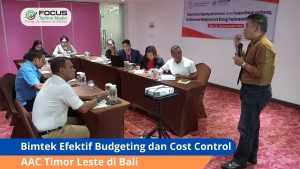 Bimtek Efektif Budgeting dan Cost Control Timor Leste
