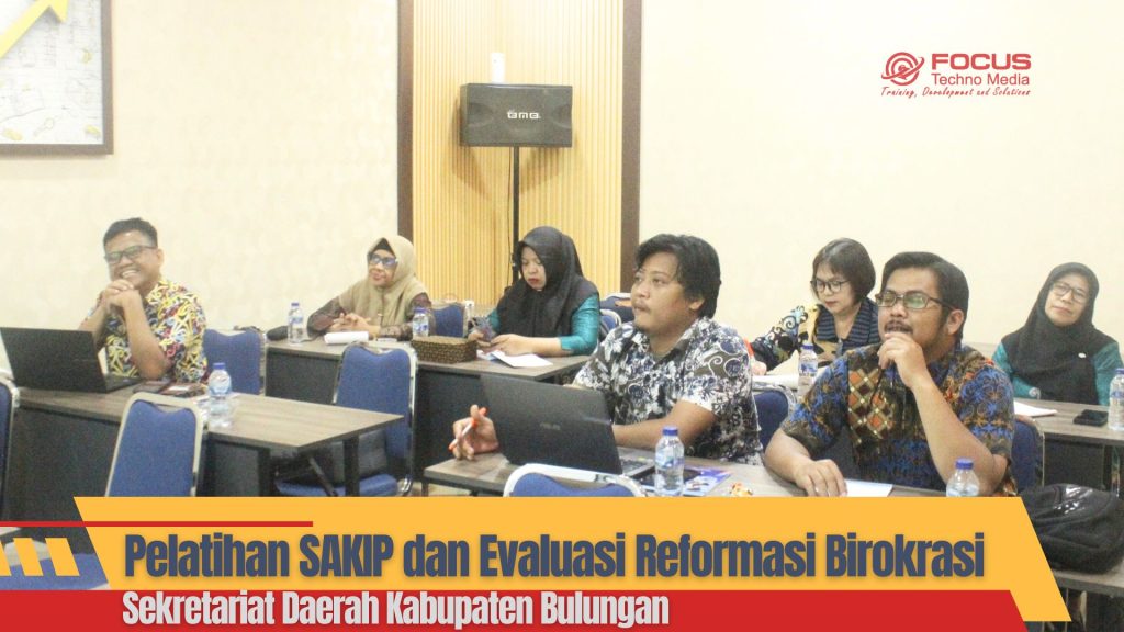 Pelatihan SAKIP dan Evaluasi Reformasi Birokrasi
